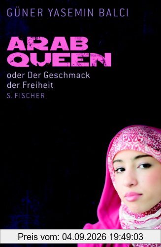 ArabQueen: oder Der Geschmack der Freiheit