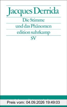 Die Stimme und das Phänomen: Einführung in das Problem des Zeichens in der Phänomenologie Husserls (edition suhrkamp)