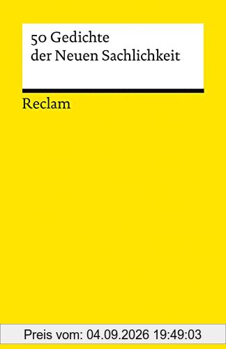 50 Gedichte der Neuen Sachlichkeit (Reclams Universal-Bibliothek)