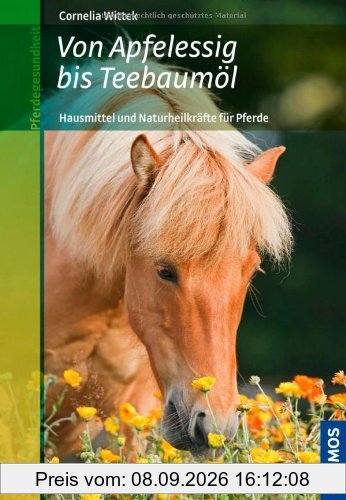 Von Apfelessig bis Teebaumöl: Hausmittel und Naturheilkräfte für Pferde
