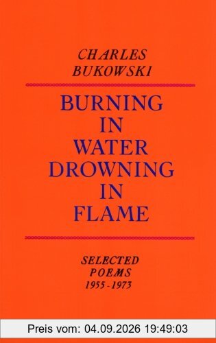 Burning in Water, Drowning in Flame: Selected Poems 1955-1973