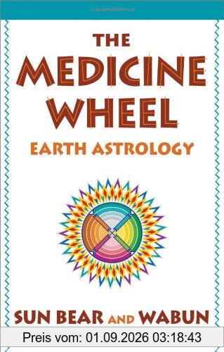 The Medicine Wheel: Earth Astrology