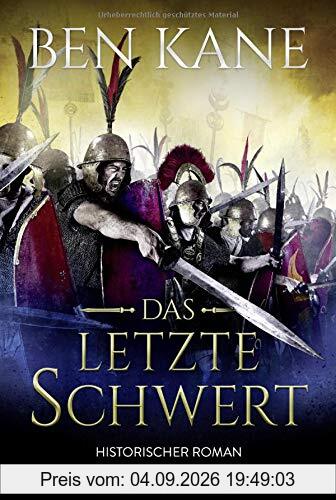 Das letzte Schwert: Historischer Roman