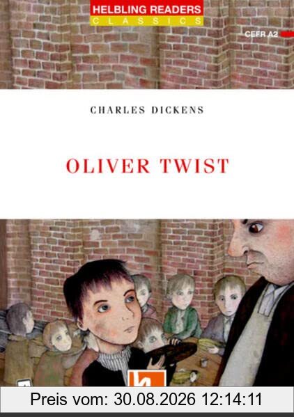 Oliver Twist + app + e-zone: Helbling Readers Red Series / Level 3 (A2) (Helbling Readers Classics)