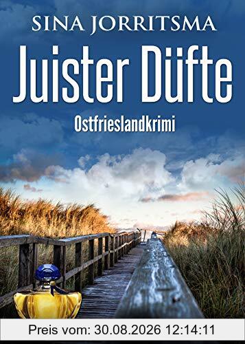 Juister Düfte. Ostfrieslandkrimi