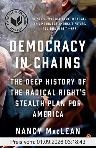 Democracy in Chains: The Deep History of the Radical Right's Stealth Plan for America