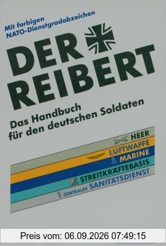 Der Reibert. Heer/Luftwaffe/Marine/Streitkräftebasis/Zentraler Sanitätsdienst