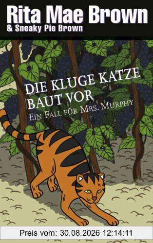 Die kluge Katze baut vor: Ein Fall für Mrs. Murphy