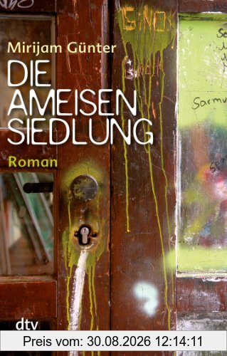 Die Ameisensiedlung: Roman