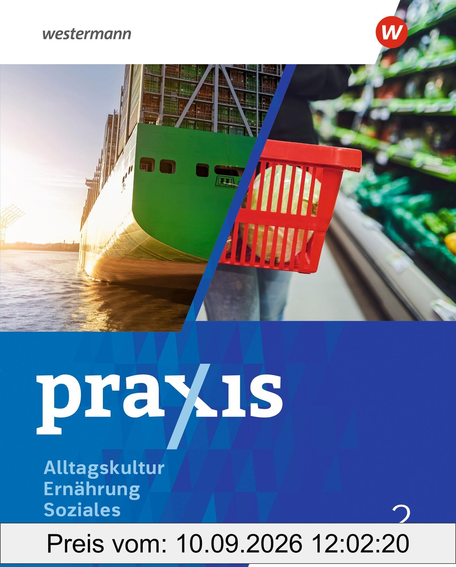 Praxis Alltagskultur - Ernährung - Soziales (AES). Schulbuch 2. Für Baden-Württemberg: 9./10. Schuljahr