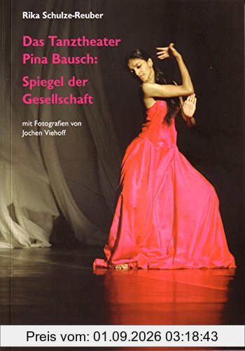 Das Tanztheater Pina Bausch: Spiegel der Gesellschaft