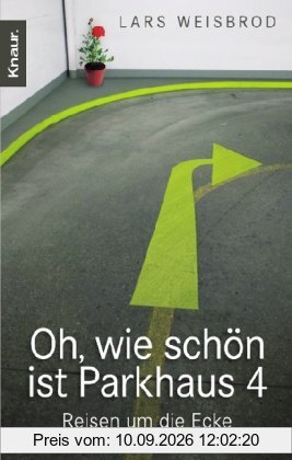 Oh, wie schön ist Parkhaus 4: Reisen um die Ecke