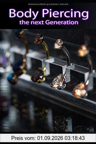 Body Piercing: The next Generation