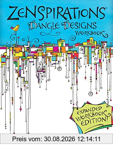 Zenspirations Dangle Designs, Expanded Workbook Edition