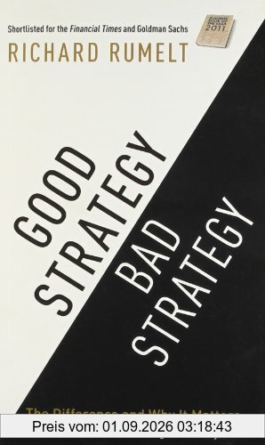 Good Strategy Bad Strategy: The Difference and Why it Matters