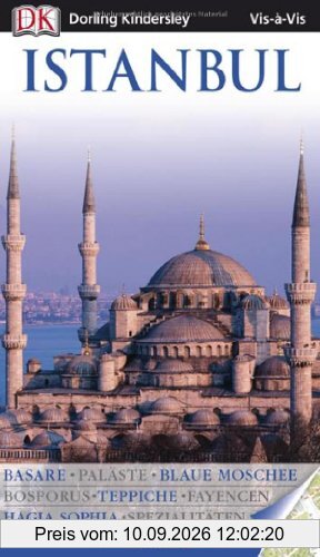 Vis a Vis Reiseführer Istanbul mir Extra-Karte: Basare - Paläste - Blaue Moschee - Bosporus - Teppiche - Fayencen - Hagia Sophia - Spezialitäten
