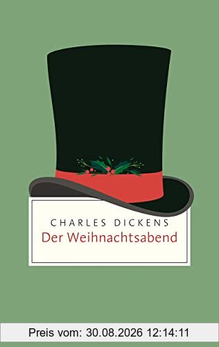 Der Weihnachtsabend: Ein Weihnachtslied in Prosa oder Eine Geistergeschichte zum Christfest (Reclam Taschenbuch)