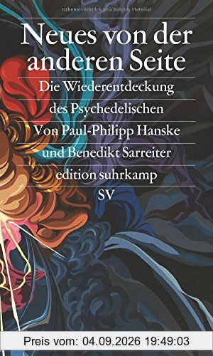 Neues von der anderen Seite: Die Wiederentdeckung des Psychedelischen (edition suhrkamp)
