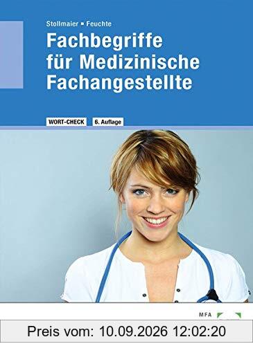 Fachbegriffe für Medizinische Fachangestellte: Medizinische Terminologie der Lernfelder