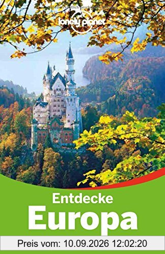 Lonely Planet Reiseführer Entdecke Europa (Lonely Planet Reiseführer Deutsch)