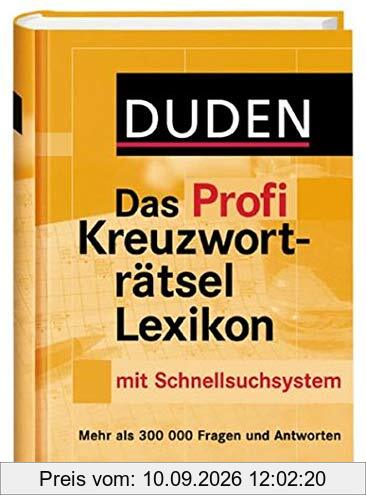 Duden - Das Profi Kreuzworträtsellexikon mit Schnell-Such-System: Mehr als 320 000 Fragen und Antworten (Duden Rätselbücher)