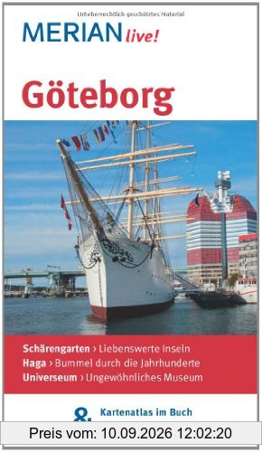 Göteborg: MERIAN live! - Mit Kartenatlas im Buch und Extra-Karte zum Herausnehmen: Schärengarten: Liebenswerte Inseln. Haga: Bummel durch die Jahrhunderte. Universum: Ungewöhnliches Museum