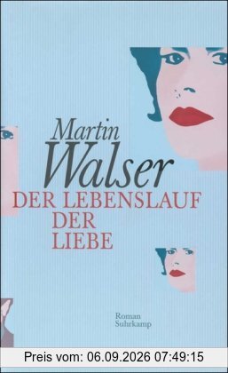 Der Lebenslauf der Liebe: Roman