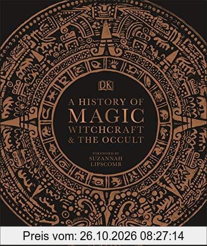 A History of Magic, Witchcraft and the Occult