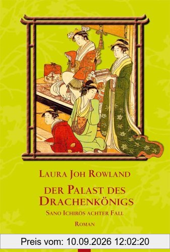 Der Palast des Drachenkönigs: Sano Ichirós achter Fall. Roman