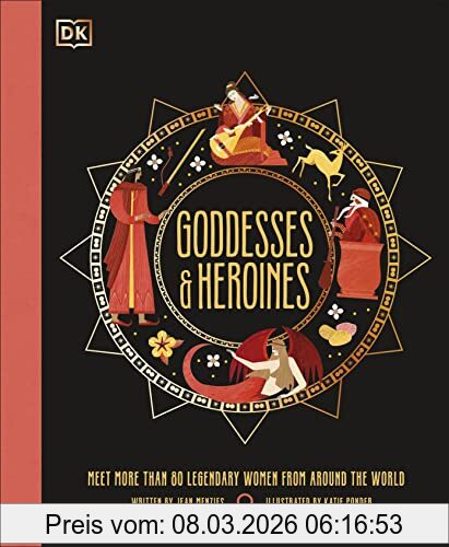 Jean Menzies Goddesses And Heroines, Meet More Than 80 Legendary Women From Around The World (Ancient Myths)