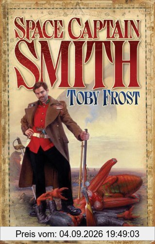 Space Captain Smith (Chronicles of Isambard Smith)
