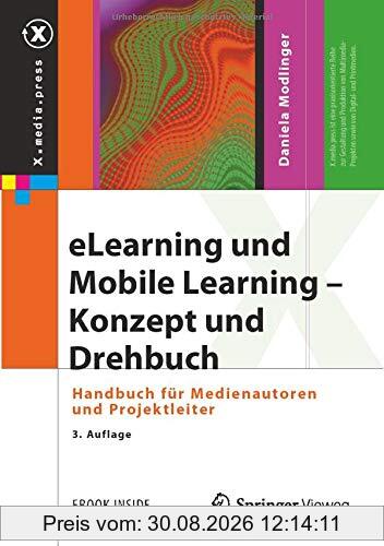 eLearning und Mobile Learning – Konzept und Drehbuch: Handbuch für Medienautoren und Projektleiter (X.media.press)