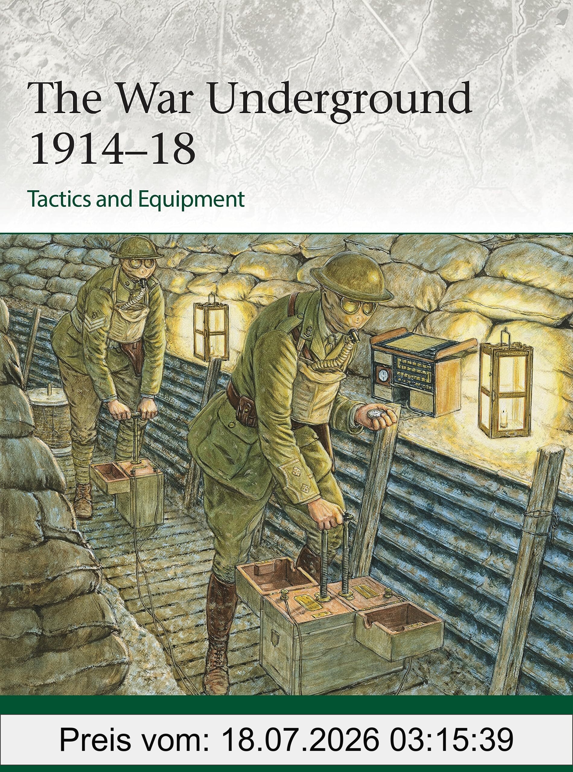 Simon Jones The War Underground 1914–18, Tactics And Equipment (Elite)