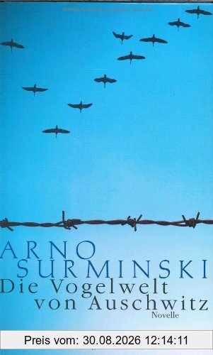 Die Vogelwelt von Auschwitz