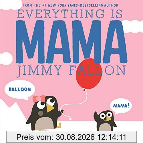 Everything Is Mama