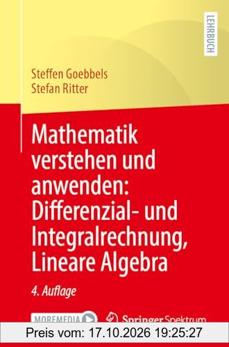 Mathematik verstehen und anwenden: Differenzial- und Integralrechnung, Lineare Algebra