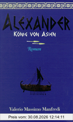 Alexander. König von Asien
