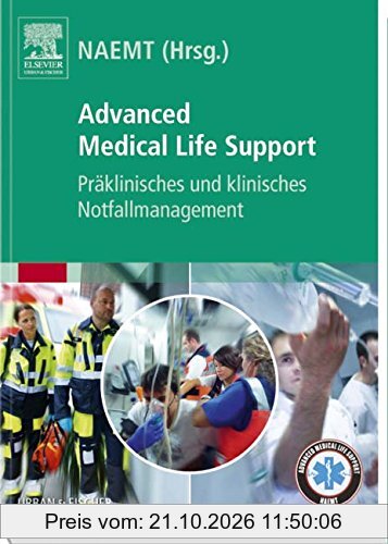 Advanced Medical Life Support: Präklinisches und klinisches Notfallmanagement
