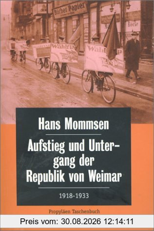 Aufstieg und Untergang der Republik von Weimar 1918-1933