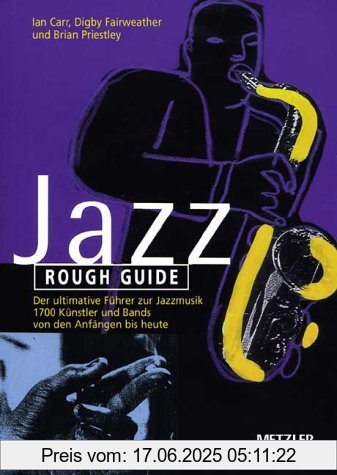 Binding : Taschenbuch, Label : Metzler, J B, Publisher : Metzler, J B, medium : Taschenbuch, numberOfPages : 770, publicationDate : 1999-09-01, translators : Mirella Bauerle, Dieter Fuchs, Werner Voran, Ralf Siemers, publishers : Ian Carr, Digby Fairweather, Brian Priestley, languages : english, german, ISBN : 347601584X