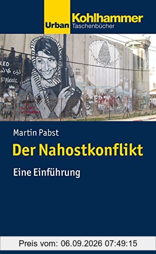 Der Nahostkonflikt: Eine Einführung (Urban-Taschenbücher)