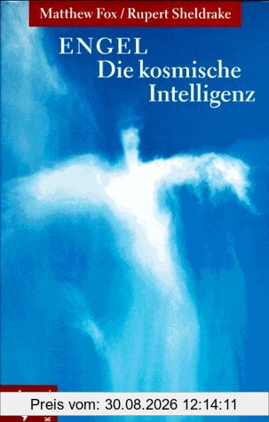 Engel: die kosmische Intelligenz
