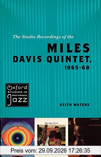 The Studio Recordings of the Miles Davis Quintet, 1965-68 (Oxford Studies in Recorded Jazz)