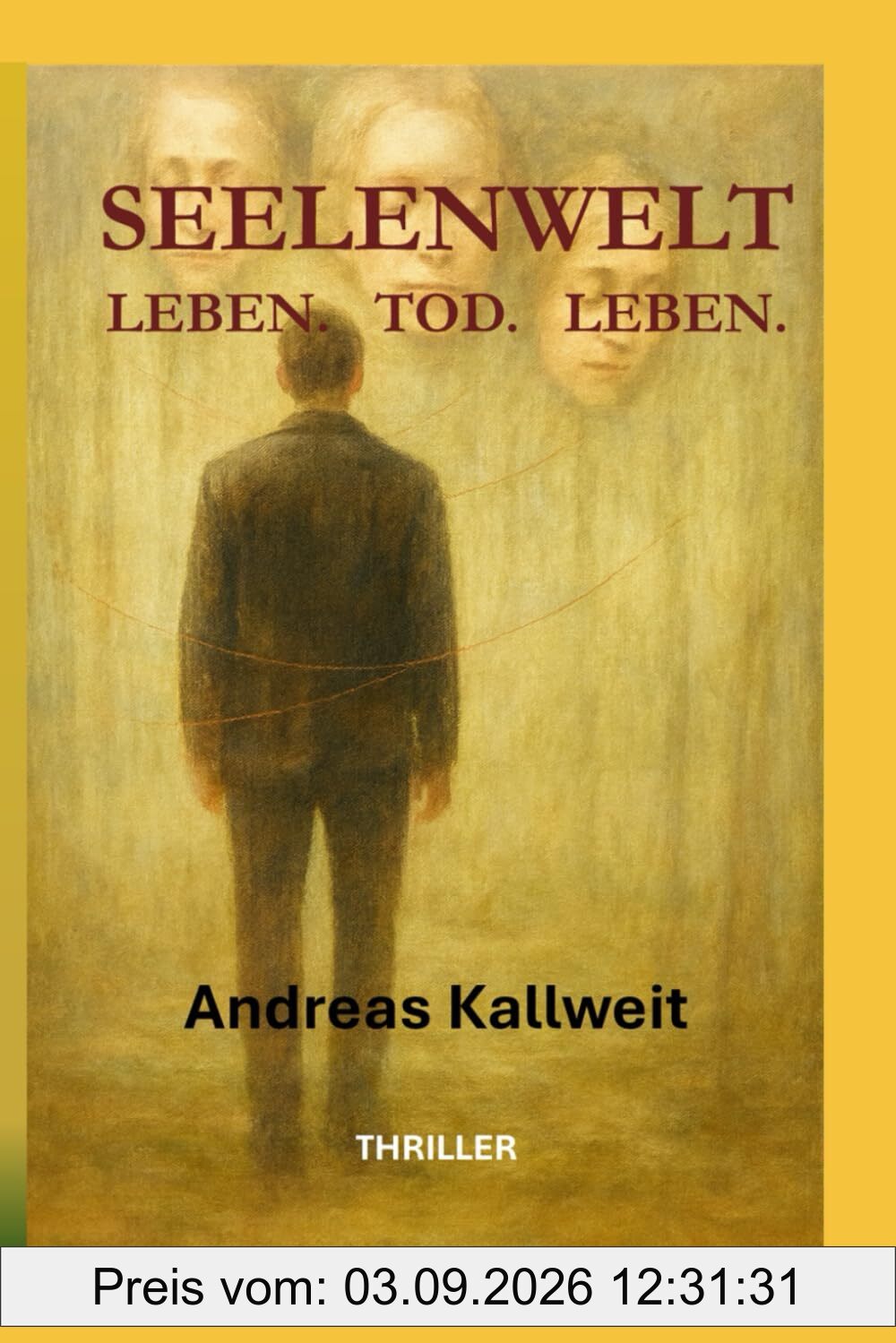 SEELENWELT: LEBEN. TOD. LEBEN.