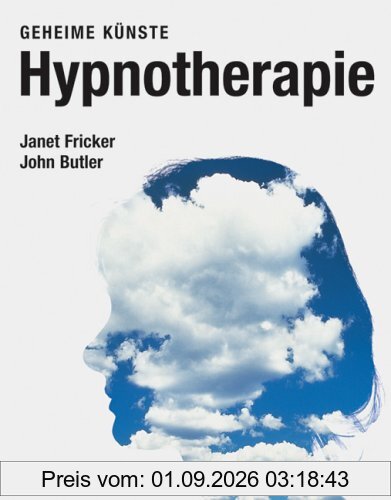 Hypnotherapie. Geheime Künste