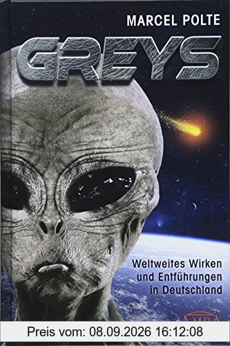 GREYS: Weltweites Wirken und Entführungen in Deutschland