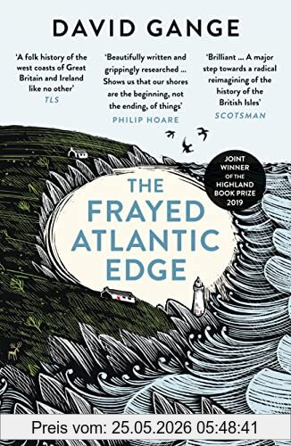 David Gange The Frayed Atlantic Edge, A Historian’s Journey From Shetland To The Channel