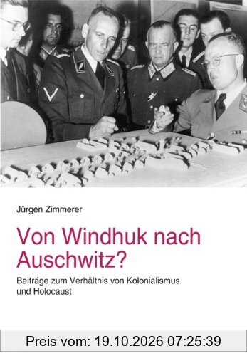 Von Windhuk nach Auschwitz?: Beiträge zum Verhältnis von Kolonialismus und Holocaust
