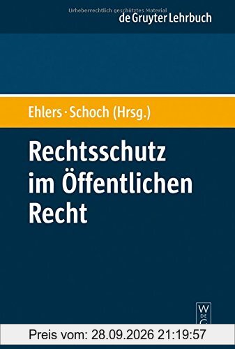 Rechtsschutz im Öffentlichen Recht (De Gruyter Lehrbuch)