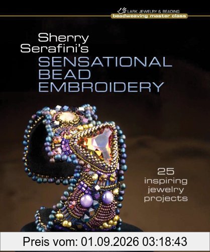 Sherry Serafini's Sensational Bead Embroidery (Beadweaving Master Class)